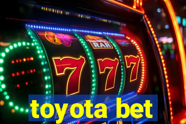 toyota bet